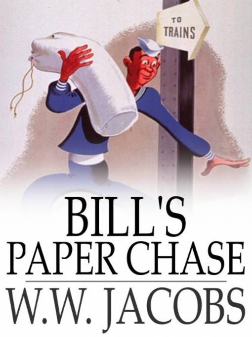 Titeldetails für Bill's Paper Chase nach W. W. Jacobs - Verfügbar